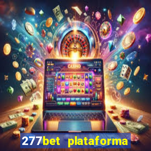 277bet plataforma de jogos